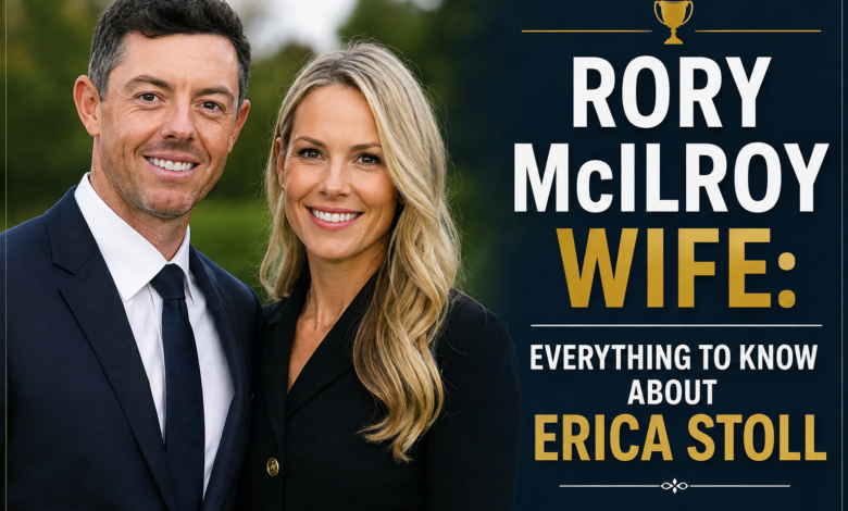 Rory McIlroy Wife