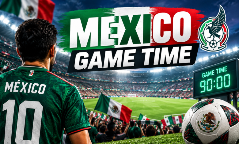 Mexico Game Time