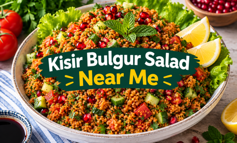 Kisir Bulgur Salad Near Me